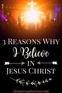 reasons to believe in Jesus