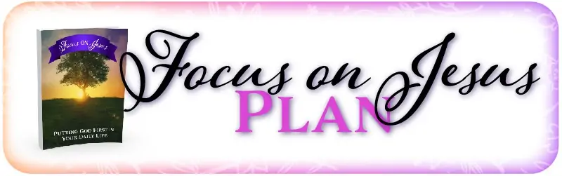 Focus on Jesus plan shop banner